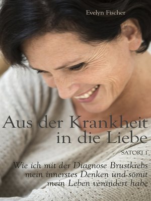 cover image of Aus der Krankheit in die Liebe